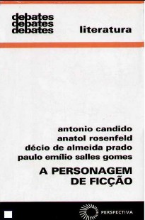 Antonio Candido e Outros - A PERSONAGEM DE FICÇAO pdf