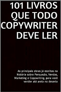 101 Livros Que Todo Copywriter Deve Ler 101 Copywriting