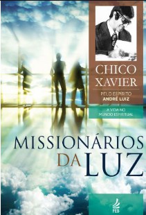 Missionarios da Luz - Chico Xavier 