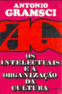 Antonio Gramsci – OS INTELECTUAIS E A ORGANIZAÇAO DA CULTURA pdf