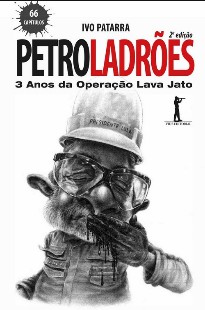Petroladroes – 3 anos da operacao Lava Jato – Ivo Patarra
