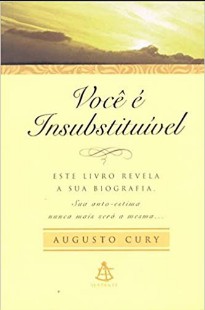 Voce e Insubstituivel – Augusto Cury