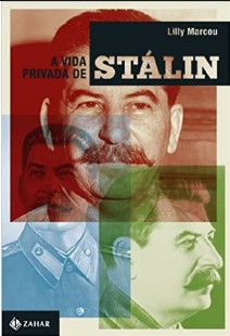 A vida privada de Stalin - Lilly Marcou