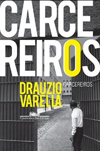 Carcereiros – Drauzio Varella