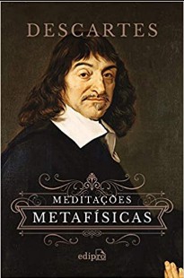 Meditacoes Metafisicas – Rene Descartes