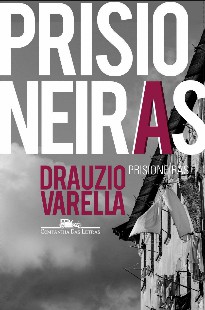 Prisioneiras – Drauzio Varella