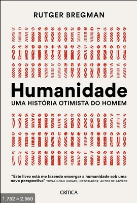 HUMANIDADE – Uma Historia Otimista do Homem