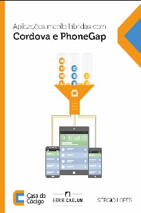 Aplicações mobile híbridas com Cordova e PhoneGap pdf
