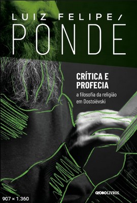 Critica e Profecia Luiz Felipe Ponde