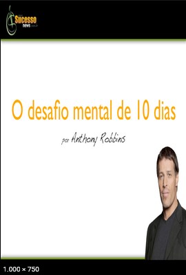 O Desafio Mental de 10 Dias – Anthony Robbins