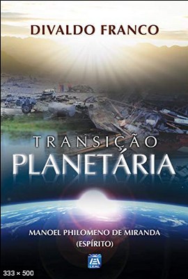 Transicao Planetaria Divaldo P Franco autor Manoel Philomeno de Miranda Espirito