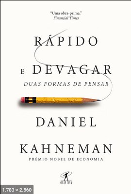 Rápido e Devagar – Duas Formas de Pensar – Daniel Kahneman