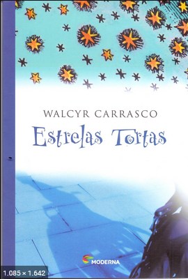 Estrelas tortas - Carrasco, Walcyr