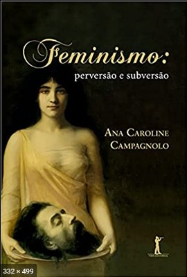 Feminismo - Perversão e subversão - na Caroline Campagnolo
