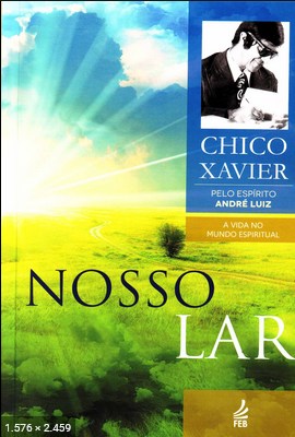 Nosso Lar - André Luiz Chico Xavier