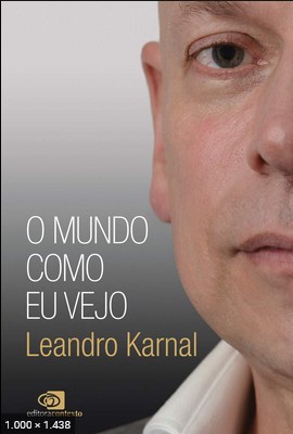 O Mundo Como Eu Vejo – Leandro Karnal