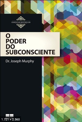 O Poder do Subconsciente – Joseph Murphy