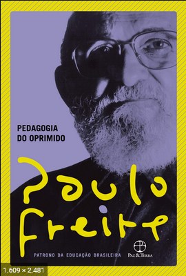 Pedagogia do Oprimido – Paulo Freire