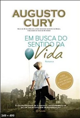Em Busca do Sentido da Vida - Augusto Cury