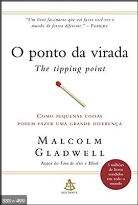 O Ponto Da Virada - The Tipping Point - Malcolm Gladwell