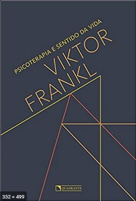 Psicoterapia e Sentido da Vida – Viktor Frankl