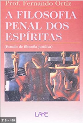 A Filosofia Penal dos Espiritas – Fernando Ortiz