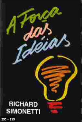 A Forca das Ideias - Richard Simonetti