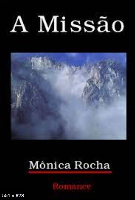 A Missao – Monica Rocha