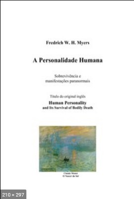 A Personalidade Humana – Sobrevivencia e Manifestacoes Paranormais – Fredrich W. H. Myers
