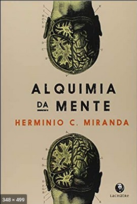 Alquimia da Mente – Herminio C. Miranda