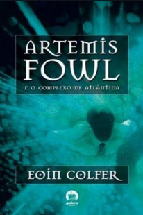 Artemis Fowl e o Complexo de Atlantida - Eoin Colfer mobi