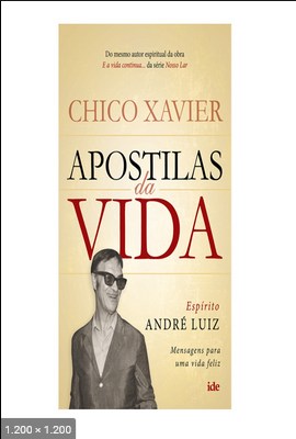 Apostilas da Vida – psicografia Chico Xavier – espirito Andre Luiz