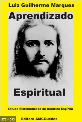 Aprendizado Espiritual – Luiz Guilherme Marques