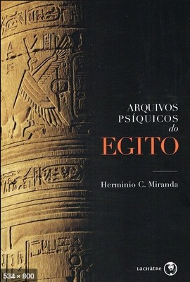 Arquivos Psiquicos do Egito – Herminio C. Miranda