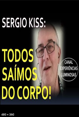 As Experiencias Fora Corpo – Sergio Kiss