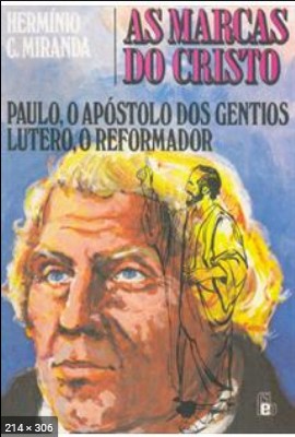 As Marcas do Cristo – Volume I – Herminio C. Miranda