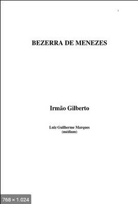 Bezerra de Menezes - psicografia Luiz Guilherme Marques - espirito Irmao Gilberto