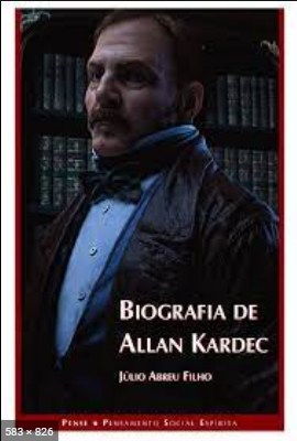 Biografia de Allan Kardec – Julio Abreu Filho