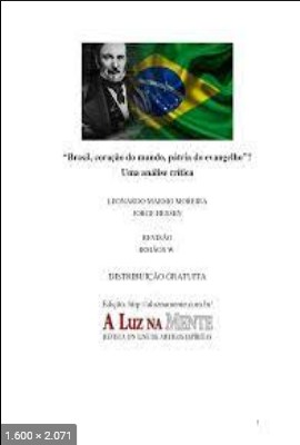 Brasil, Coracao do Mundo, Patria do Evangelho – Uma Analise Critica – Jorge Hessen e Leonardo Marmo