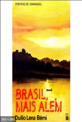 Brasil, Mais Alem - Duilio Lena Berni