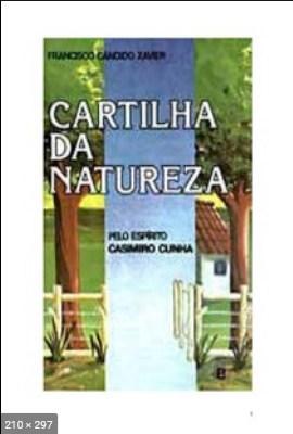 Cartilha da Natureza - psicografia Chico Xavier - espirito Casemiro Cunha
