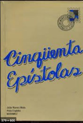 Cinquenta Epistolas – psicografia Joao Nunes Maia – espirito Miramez