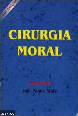 Cirurgia Moral – psicografia Joao Nunes Maia – espirito Lancellin