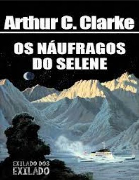 Arthur C. Clarke – OS NAUFRAGOS DO SELENE rtf