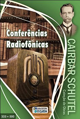Conferencias Radiofonicas – Cairbar Schutel