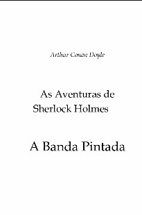 Arthur Conan Doyle – A BANDA PINTADA pdf