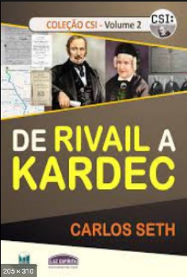De Rival a Kardec – Carlos Seth