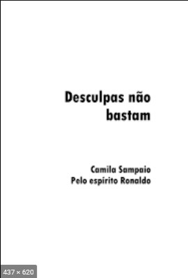 Desculpas Nao Bastam – psicografia Camila Sampaio – espirito Ronaldo