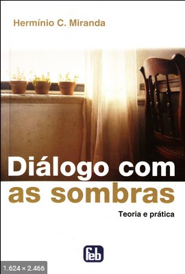 Dialogo com as Sombras - Herminio C. Miranda