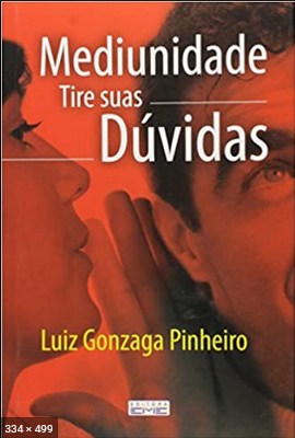 Duvidas Sobre a Mediunidade – Luiz Gonzaga Pinheiro